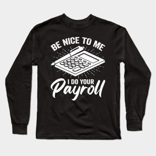 Funny Payroll Specialist Analyst Gift Long Sleeve T-Shirt